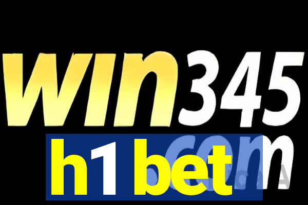h1 bet